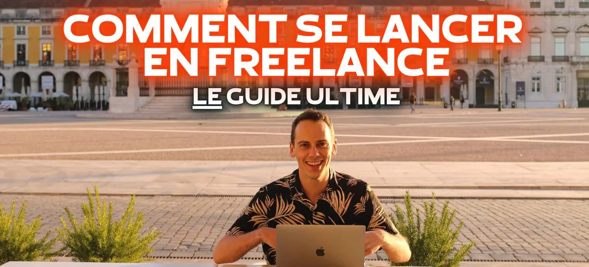 Devenir Freelance | Méthode de A à Z par un Pro du Freelancing