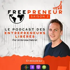 Pochette du podcast Freepreneur, le podcast des entrepreneurs libérés
